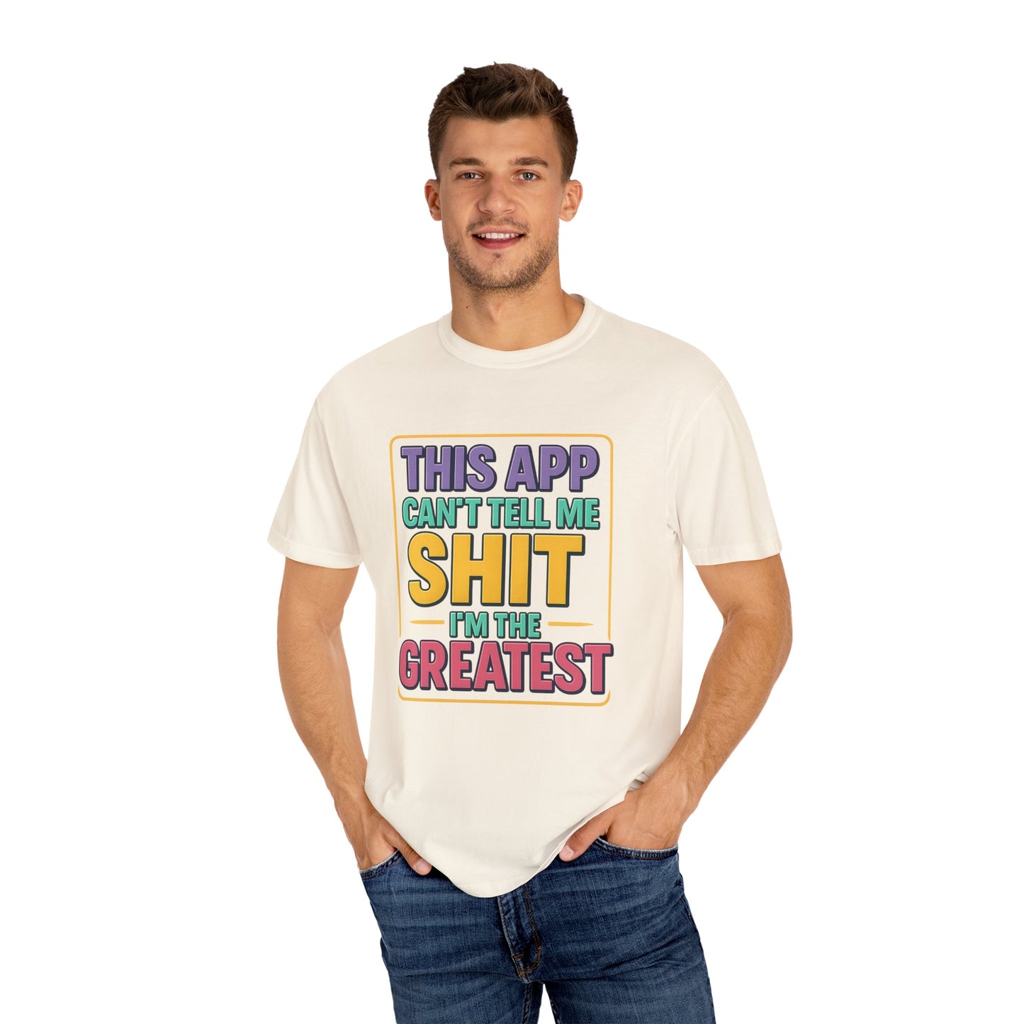 This App Can't Tell Me SH*T- Unisex T-shirt, Casual Wear, Book Lover Gift, Club Apparel, Comfortable Tee
