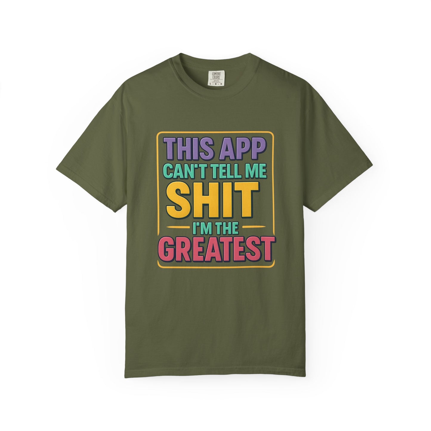 This App Can't Tell Me SH*T- Unisex T-shirt, Casual Wear, Book Lover Gift, Club Apparel, Comfortable Tee